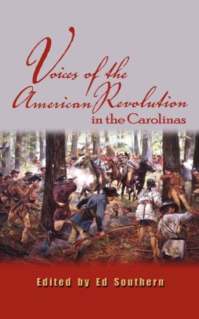 Voices of the American Revolution in the Carolinas