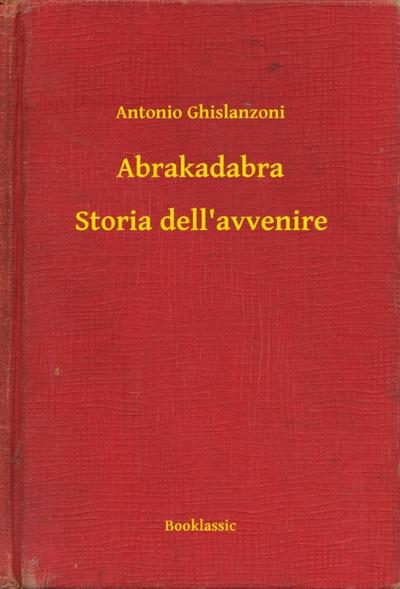 Abrakadabra - Storia dell’avvenire