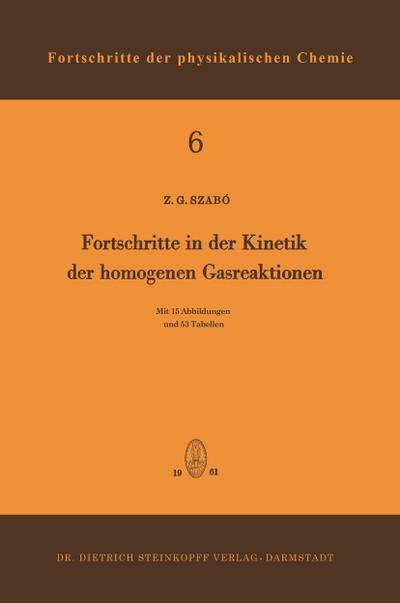 Fortschritte in der Kinetik der Homogenen Gasreaktionen