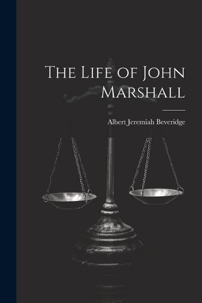 The Life of John Marshall