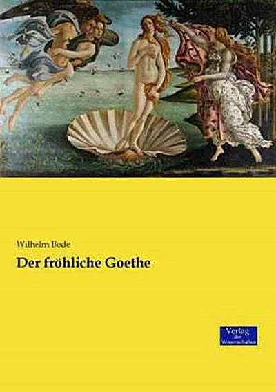 Der fröhliche Goethe