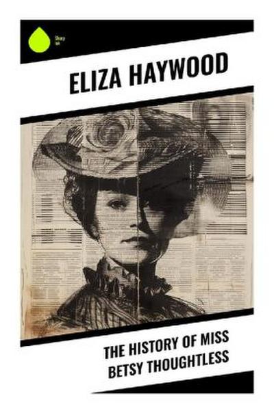 The History of Miss Betsy Thoughtless