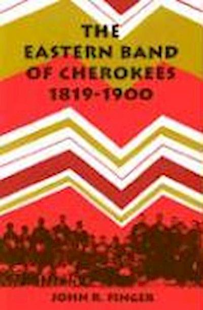 The Eastern Band of Cherokees: 1819-1900