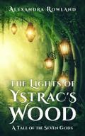 The Lights of Ystrac’s Wood