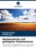 Herkömmliche und geflügelte Tiefenlockerer