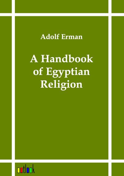 A Handbook of Egyptian Religion