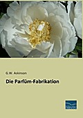 Die Parfüm-Fabrikation