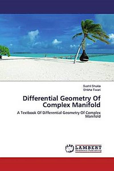 Differential Geometry Of Complex Manifold