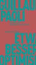 Etwas Besseres als der Optimismus