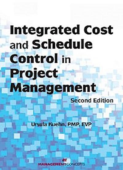 Integrated Cost and Schedule Control in Project Management