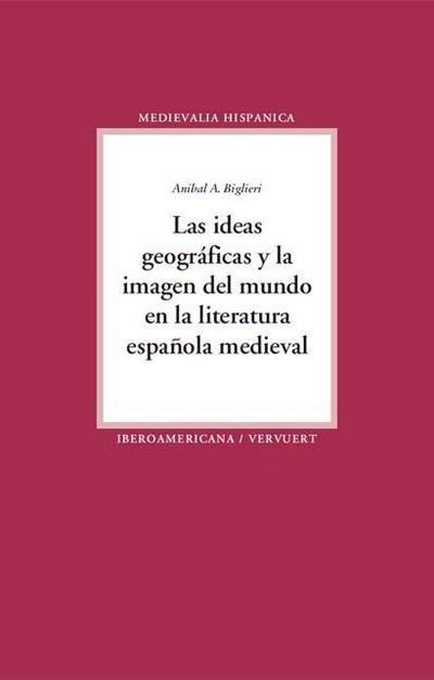 Las ideas geográficas y la imagen del mundo en la literatura española medieval