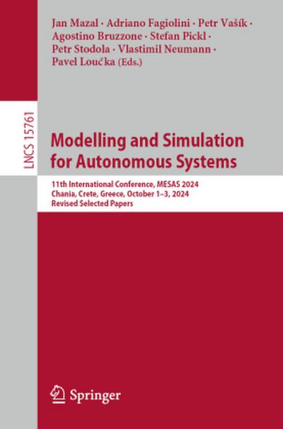 Modelling and Simulation for Autonomous Systems