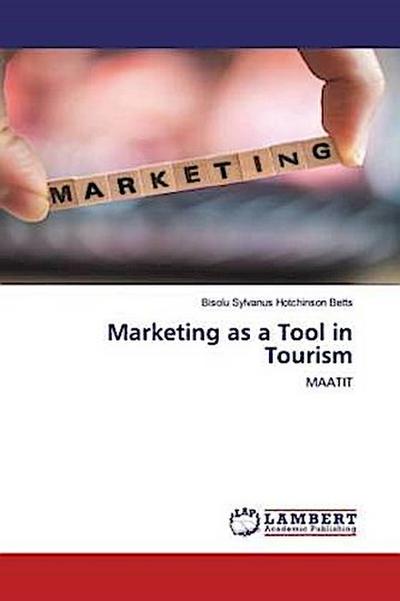 Marketing as a Tool in Tourism