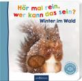 Hör mal rein, wer kann das sein? - Winter im Wald von  | Taschenbuch
