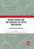 Maxine Greene and the Pedagogy of Social Imagination