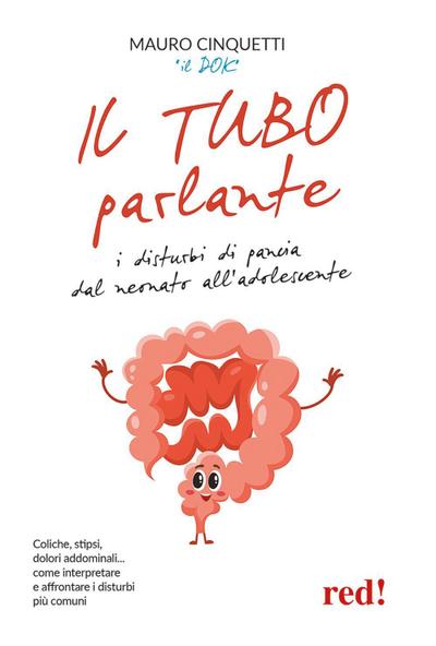 Il tubo parlante. I disturbi di pancia dal neonato all’adolescente