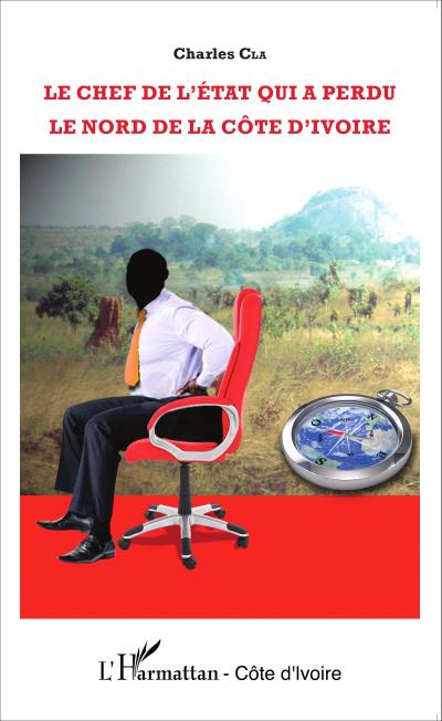 Le chef de l’état qui a perdu le Nord de la Côte d’Ivoire