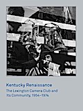 Sholis, B: Kentucky Renaissance: The Lexington Cam