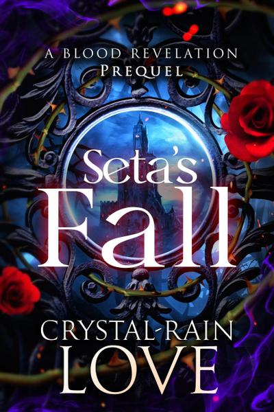 Seta’s Fall (Blood Revelation, #0.5)