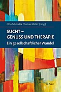 Sucht - Genuss und Therapie