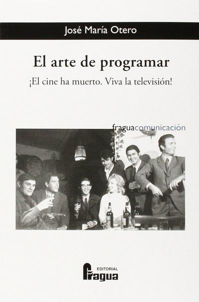 El arte de programar : ¡El cine ha muerto, viva la televisión!