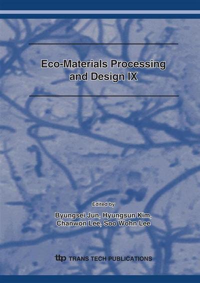 Eco-Materials Processing and Design IX