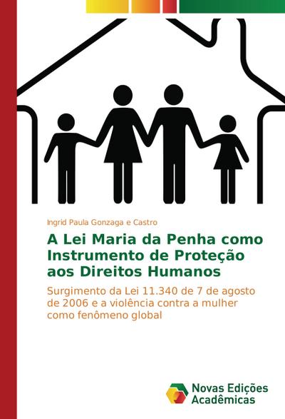 A Lei Maria da Penha como Instrumento de Proteção aos Direitos Humanos