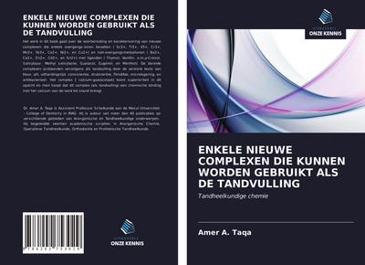 ENKELE NIEUWE COMPLEXEN DIE KUNNEN WORDEN GEBRUIKT ALS DE TANDVULLING