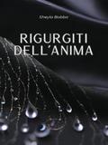 Rigurgiti dell’anima