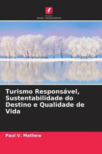 Turismo Responsável, Sustentabilidade do Destino e Qualidade de Vida