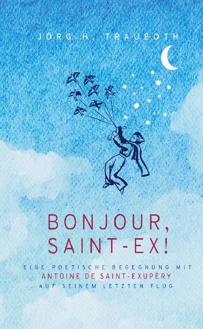 Bonjour, Saint-Ex!