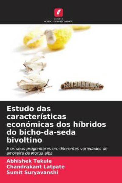 Estudo das características económicas dos híbridos do bicho-da-seda bivoltino