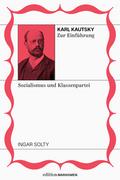 Karl Kautsky zur Einführung: Sozialismus und Klass