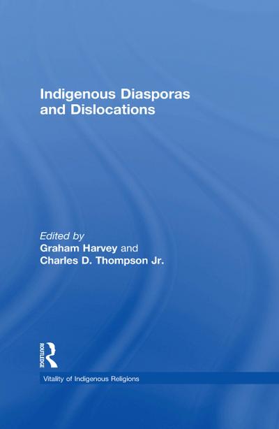 Indigenous Diasporas and Dislocations