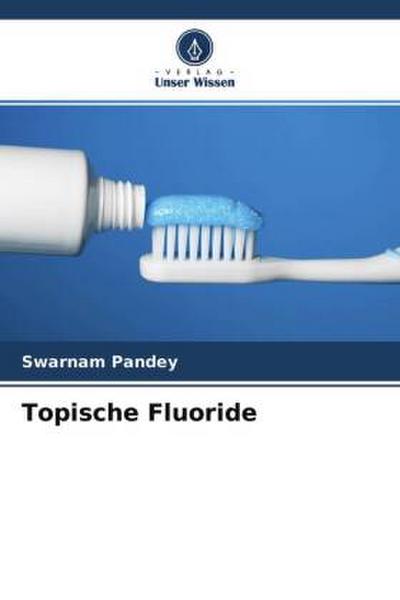 Topische Fluoride