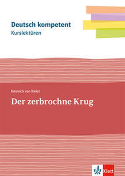 Kurslektüre Heinrich von Kleist: Der zerbrochne Krug