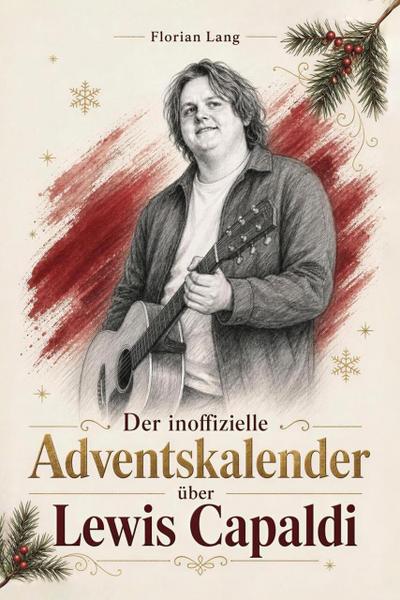 Der inoffizielle Adventskalender über Lewis Capaldi