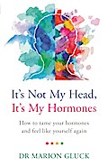 It’s Not My Head, It’s My Hormones