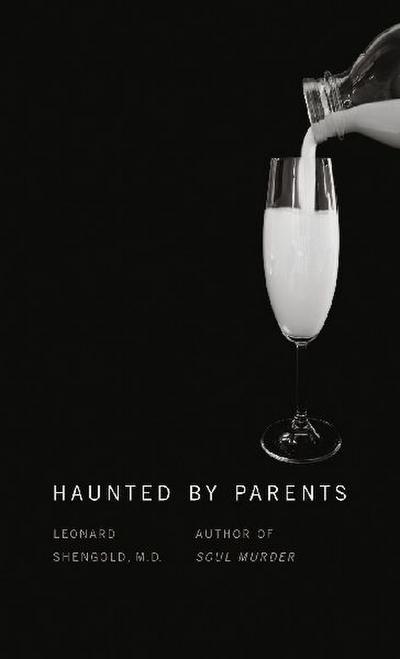 Haunted by Parents