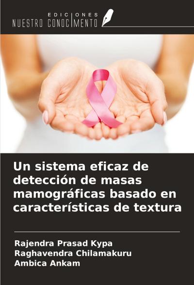 Un sistema eficaz de detección de masas mamográficas basado en características de textura