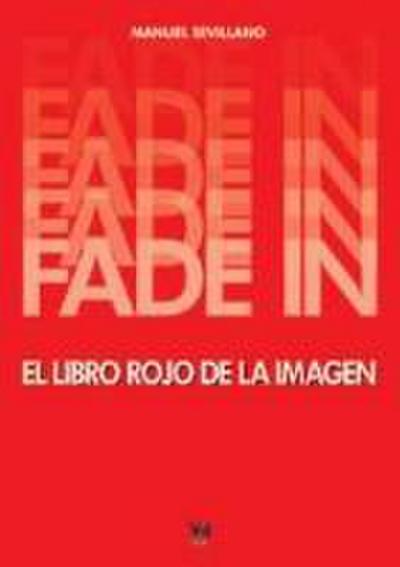 Rodríguez Sevillano, M: Fade in el libro rojo de la imagen