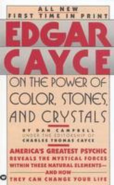 Edgar Cayce on the Power of Color, Stones, and Crystals