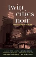 Twin Cities Noir: The Expanded Edition (Akashic Noir)