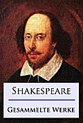 Shakespeare - Gesammelte Werke von William Shakespeare | Ebook