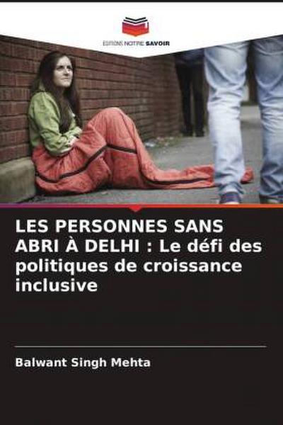 LES PERSONNES SANS ABRI À DELHI : Le défi des politiques de croissance inclusive