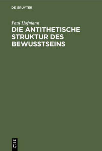 Die antithetische Struktur des Bewußtseins