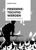 Friedenstüchtig werden