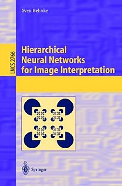 Hierarchical Neural Networks for Image Interpretation