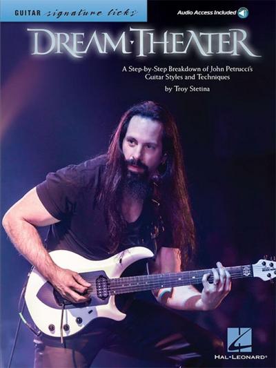 Dream Theater - Signature Licks a Step-By-Step Breakdown of John Petrucci’s Guitar Styles and Techniques Book/Online Audio