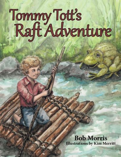 Tommy Tott’S Raft Adventure